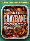 The Greatest Traybake Cookbook Ever : Weeknight-friendly traybakes with weekend-worthy flavours-9780241746417