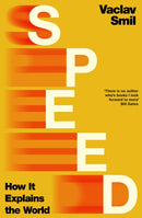 Speed : How it Explains the World-9780241754542