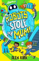 Robots Stole My Mum!-9780241767450
