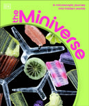 The Miniverse : A Microscopic Journey Into Hidden Worlds-9780241772195