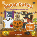 Super Cuties A Cosy Halloween Colouring Book : 30 Cute and Spooky Illustrations For All Ages-9780241775790