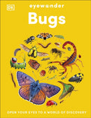 Eyewonder Bugs : Open Your Eyes to a World of Discovery-9780241777374