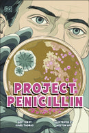 Project Penicillin : The Race to Develop a Life-Saving Antibiotic-9780241778692