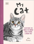 My Cat : Everything You Need to Know About Owning a New Pet-9780241778746