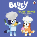 Bluey: Foody Things : A Touch-and-Feel Playbook-9780241780367