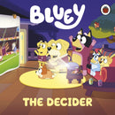 Bluey: The Decider-9780241780619