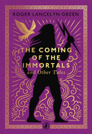 The Coming of the Immortals and Other Tales-9780241783177