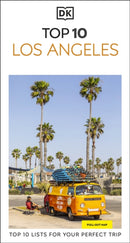 DK Top 10 Los Angeles : Top 10 lists for your perfect trip, plus an all-weather folded map-9780241783436