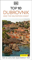 DK Top 10 Dubrovnik and the Dalmatian Coast : Top 10 lists for your perfect trip, plus an all-weather folded map-9780241783634