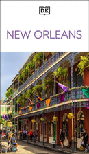 DK New Orleans : Must-See Sights. Culture & History. Detailed Maps & Tours. Covers Bourbon Street, French Quarter, & more-9780241783733