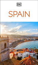 DK Spain : Must-See Sights. Culture & History. Detailed Maps & Tours. Covers Barcelona, Madrid, Seville, & more-9780241784273