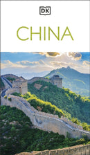 DK China : Must-See Sights. Culture & History. Detailed Maps & Tours. Covers Beijing, Shanghai, Xi'an, Chengdu, & more-9780241784525