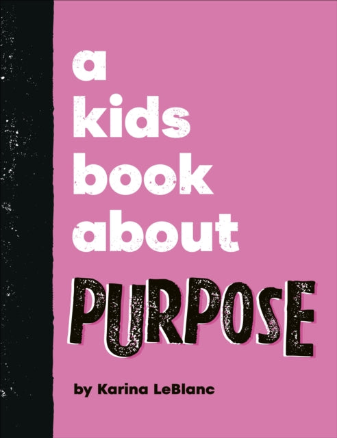A Kids Book About Purpose-9780241785928