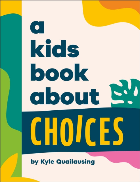 A Kids Book About Choices-9780241785959
