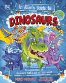 Alien''s Guide to Dinosaurs