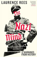 The Nazi Mind : Twelve Warnings From History-9780241787830