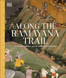Along The Ramayana Trail : A Cultural Journey Across India and Sri Lanka-9780241787847