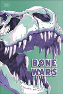 Bone Wars : The Rivalry that Revealed a Lost World-9780241792308