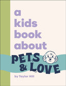 A Kids Book About Pets & Love-9780241794319