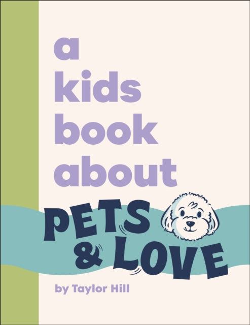 A Kids Book About Pets & Love-9780241794319