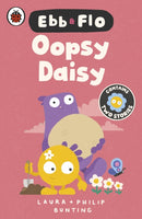 Ebb and Flo: Oopsy Daisy and I Want That One-9780241796702
