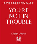 You''re Not in Trouble