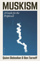 Muskism : A Guide for the Perplexed-9780241805114