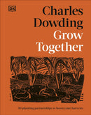 Grow Together : 50 Planting Partnerships to Boost Your Harvests-9780241807101