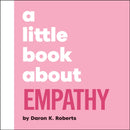 A Little Book About Empathy