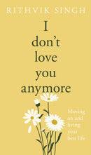 I Don't Love You Anymore : Moving On & Living Your Best Life-9780241811122