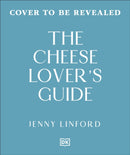 Cheese Lover''s Guide