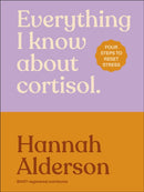 Everything I Know About Cortisol