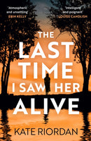The Last Time I Saw Her Alive