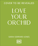 Love Your Orchid