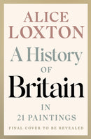 A History of Britain in 21 Paintings