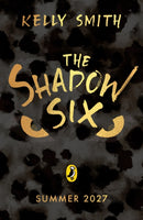 The Shadow Six