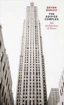 The Edifice Complex : The architecture of power-9780241952771