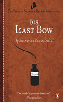 His Last Bow : Some Reminiscences of Sherlock Holmes-9780241952924