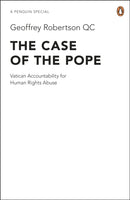 The Case of the Pope : Vatican Accountability for Human Rights Abuse-9780241953846
