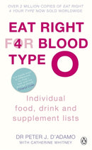 Eat Right for Blood Type O : Maximise your health with individual food, drink and supplement lists for your blood type-9780241954331