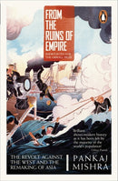 From the Ruins of Empire : The Revolt Against the West and the Remaking of Asia-9780241954669
