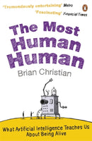 The Most Human Human : What Artificial Intelligence Teaches Us About Being Alive-9780241956052