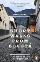 Short Walks from Bogota : Journeys in the new Colombia-9780241959909