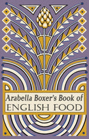 Arabella Boxer''s Book of English Food