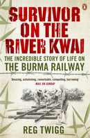 Survivor on the River Kwai : The Incredible Story of Life on the Burma Railway-9780241965115