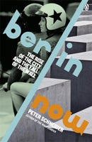 Berlin Now : The Rise of the City and the Fall of the Wall-9780241970836