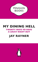 My Dining Hell : Twenty Ways To Have a Lousy Night Out-9780241973479