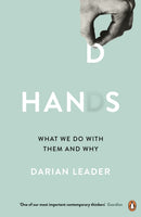Hands : What We Do with Them - and Why-9780241974001
