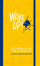 Wake Up! : Escaping a Life on Autopilot-9780241977422