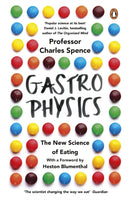 Gastrophysics : The New Science of Eating-9780241977743